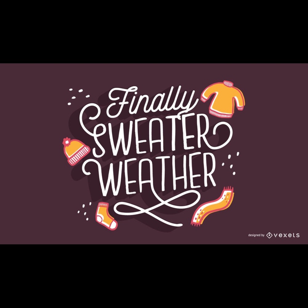 Sweater weather!